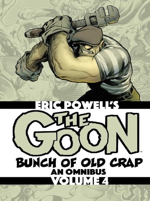 Titeldetails für The Goon: Bunch Of Old Crap Omnibus, Volume 4 nach Eric Powell - Verfügbar
